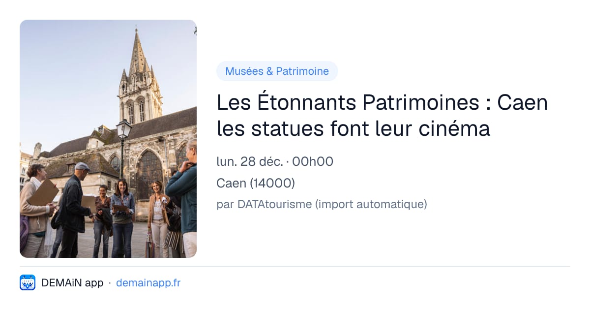 Les Étonnants Patrimoines : Caen les statues font leur cinéma — Caen