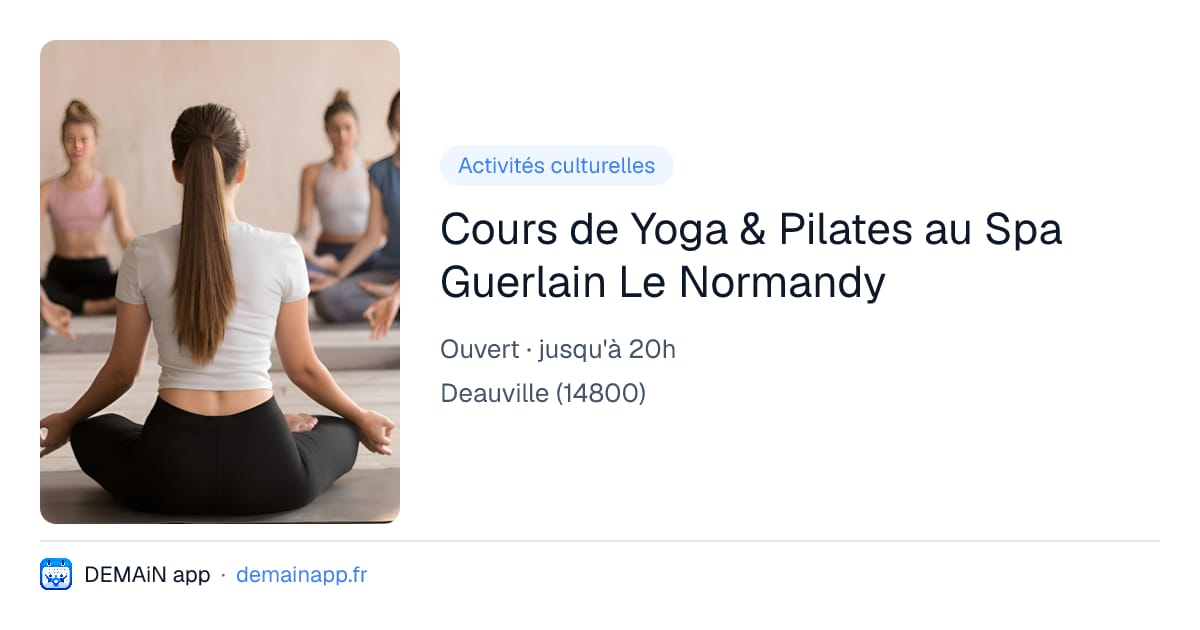Cours de Yoga & Pilates au Spa Guerlain Le Normandy — Deauville