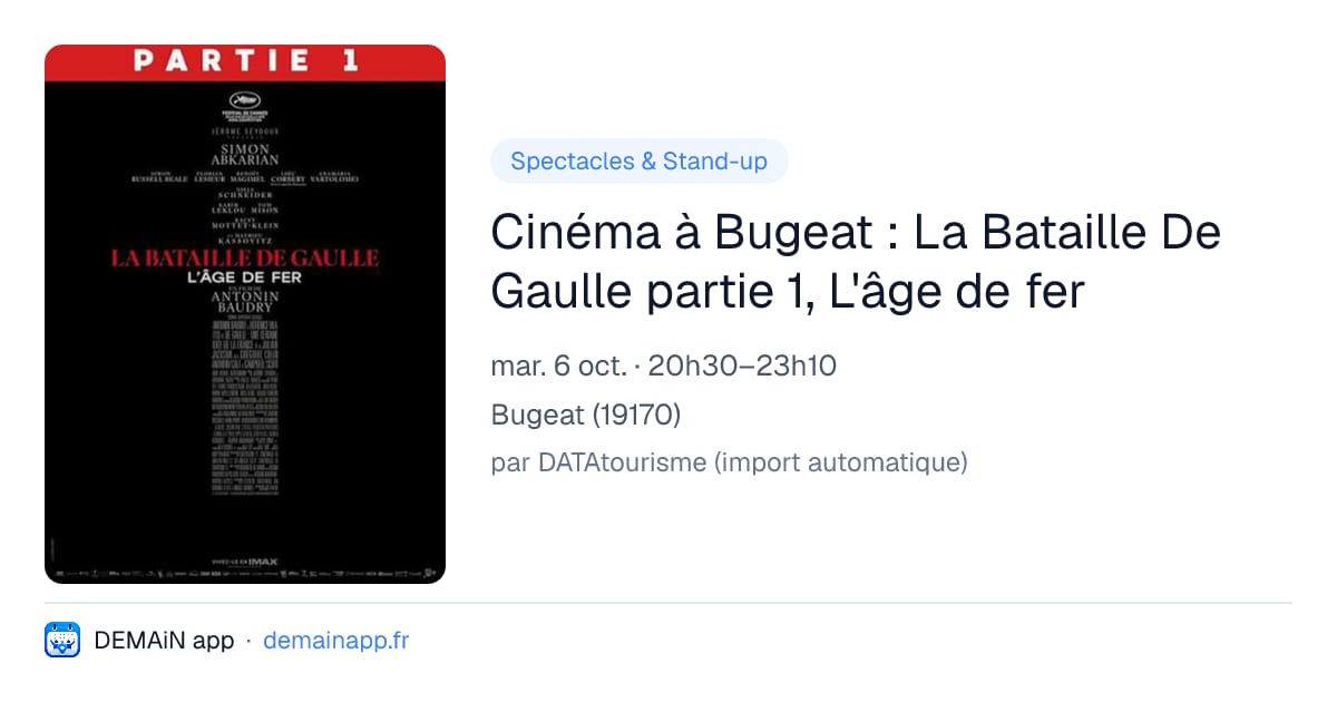 Cinéma à Bugeat : La Bataille De Gaulle partie 1, L'âge de fer — Bugeat