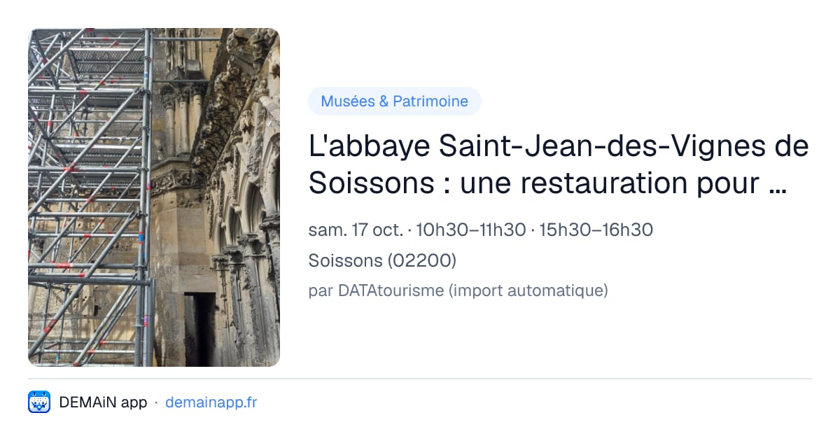 L'abbaye Saint-Jean-des-Vignes de Soissons : une restauration pour l'avenir — Soissons