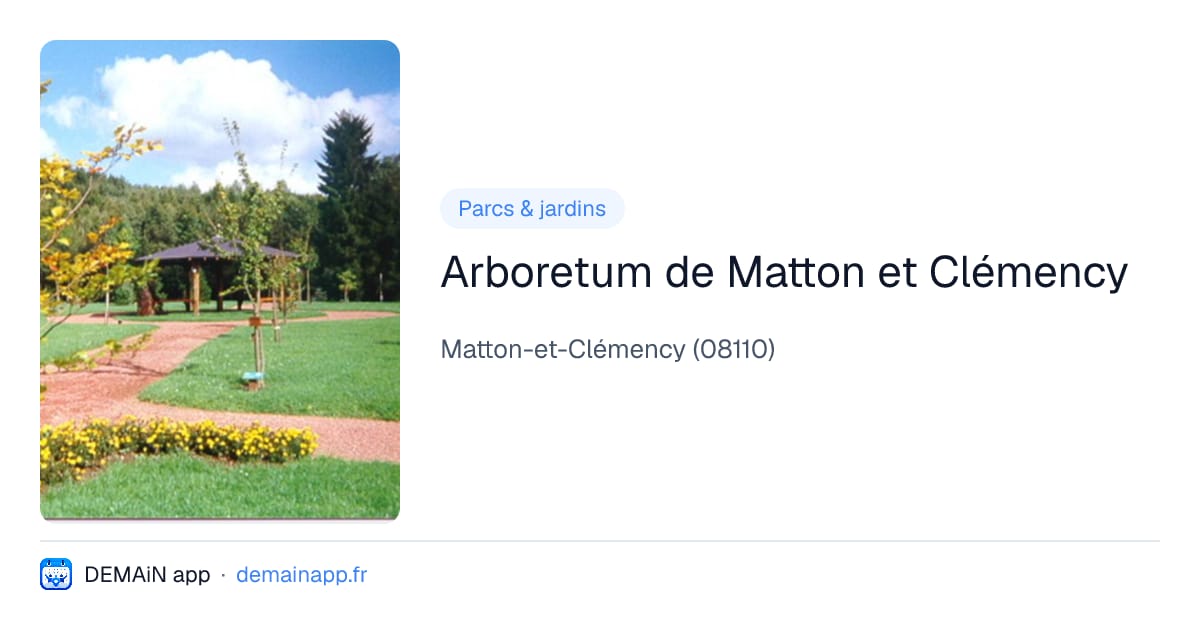 Arboretum de Matton et Clémency — Matton-et-Clémency