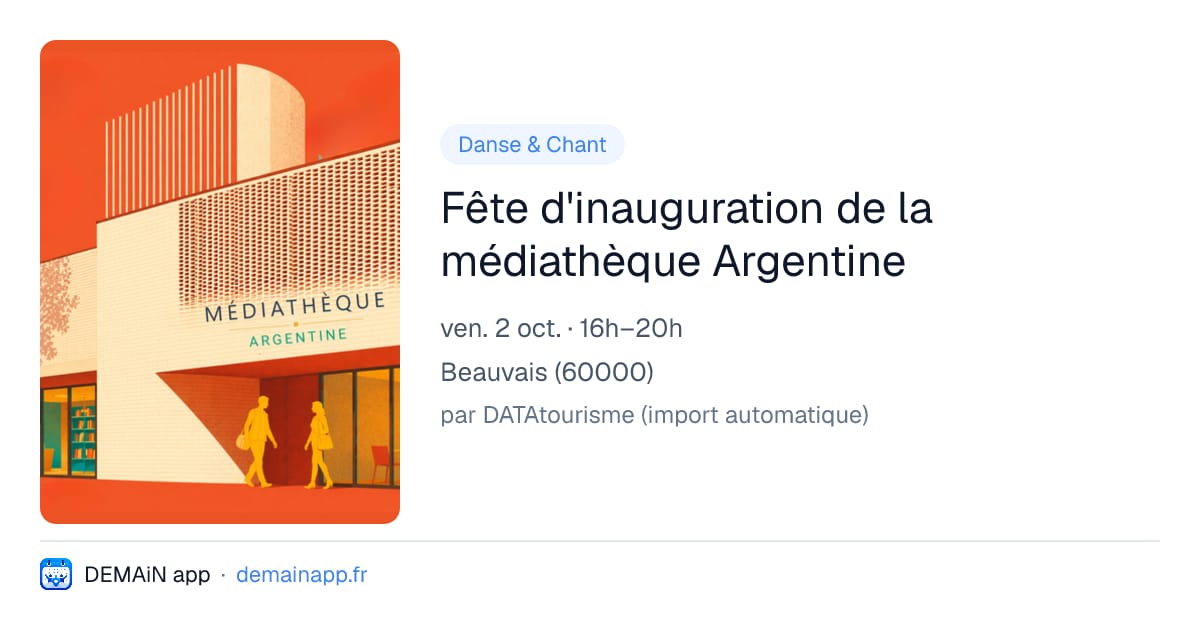 Fête d'inauguration de la médiathèque Argentine — Beauvais