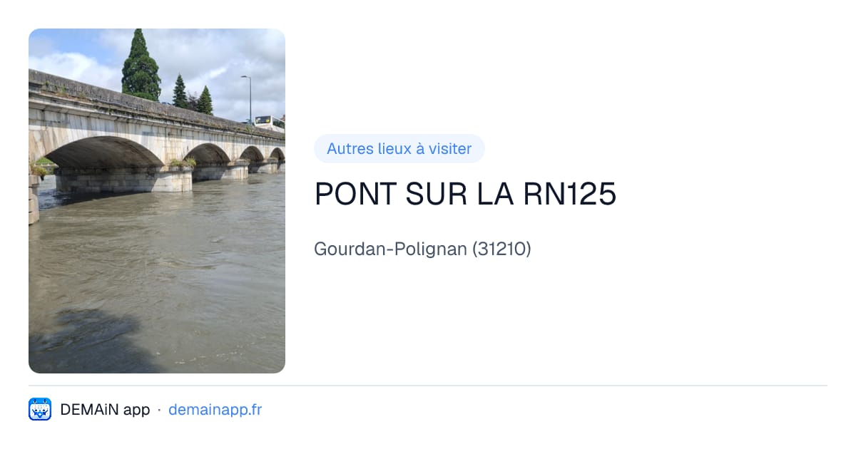 PONT SUR LA RN125 — Gourdan-Polignan