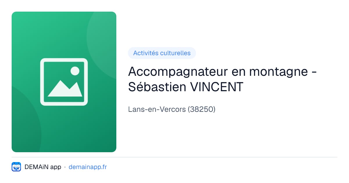 Accompagnateur en montagne - Sébastien VINCENT — Lans-en-Vercors