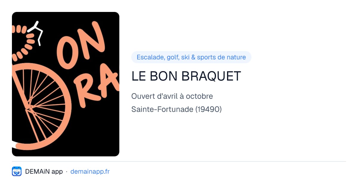 LE BON BRAQUET — Sainte-Fortunade