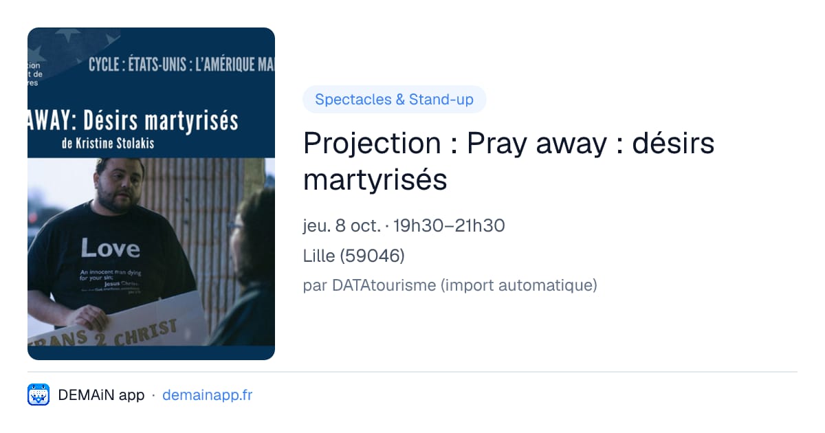 Projection : Pray away : désirs martyrisés — Lille