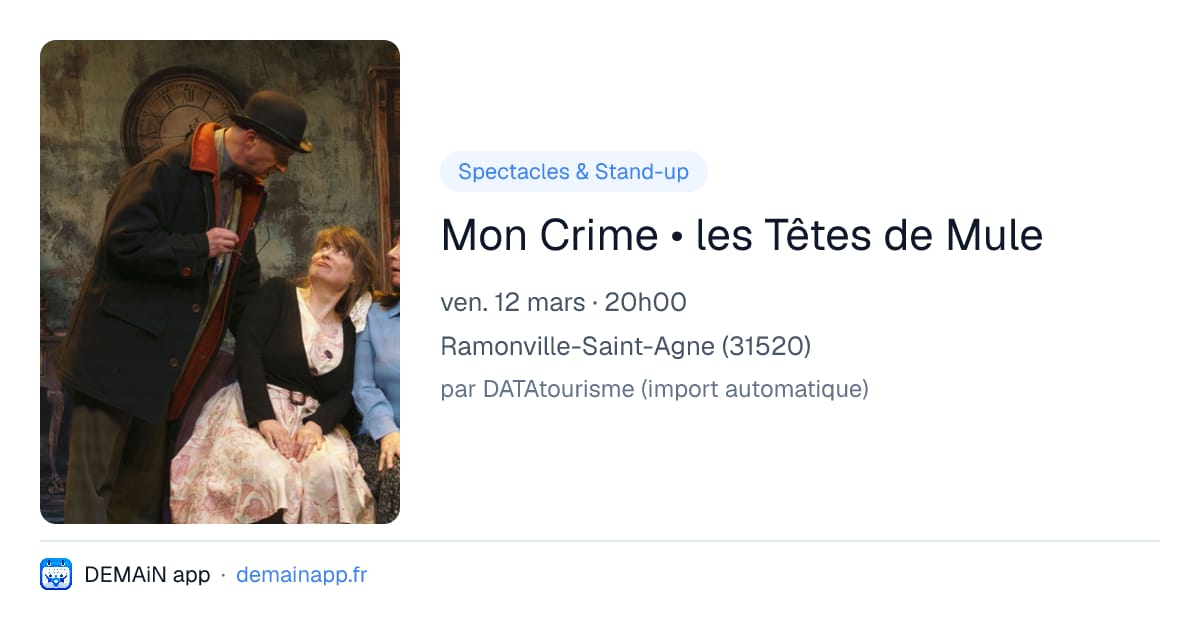 Mon Crime • les Têtes de Mule — Ramonville-Saint-Agne