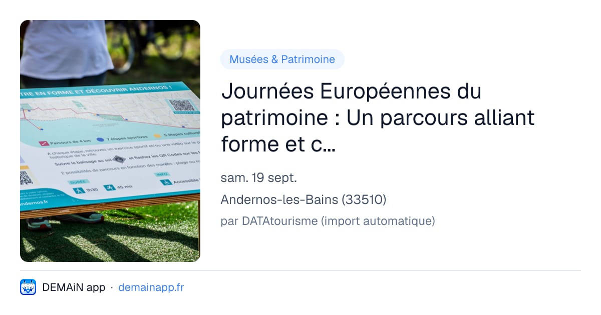 Journées Européennes du patrimoine : Un parcours alliant forme et culture ! — Andernos-les-Bains