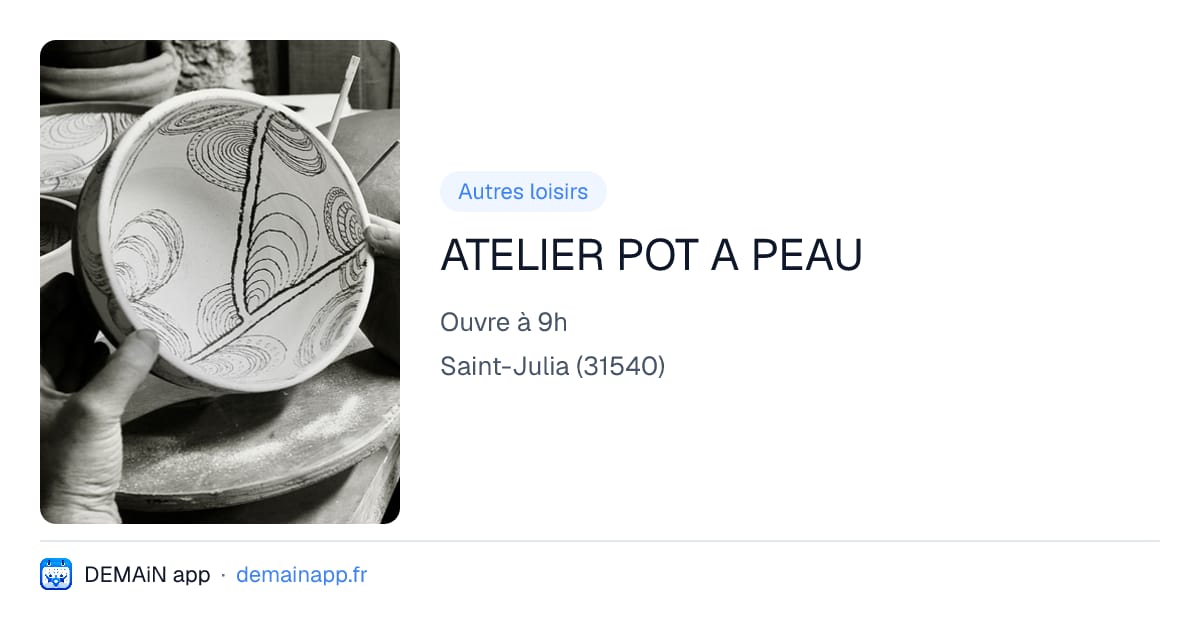 ATELIER POT A PEAU — Saint-Julia