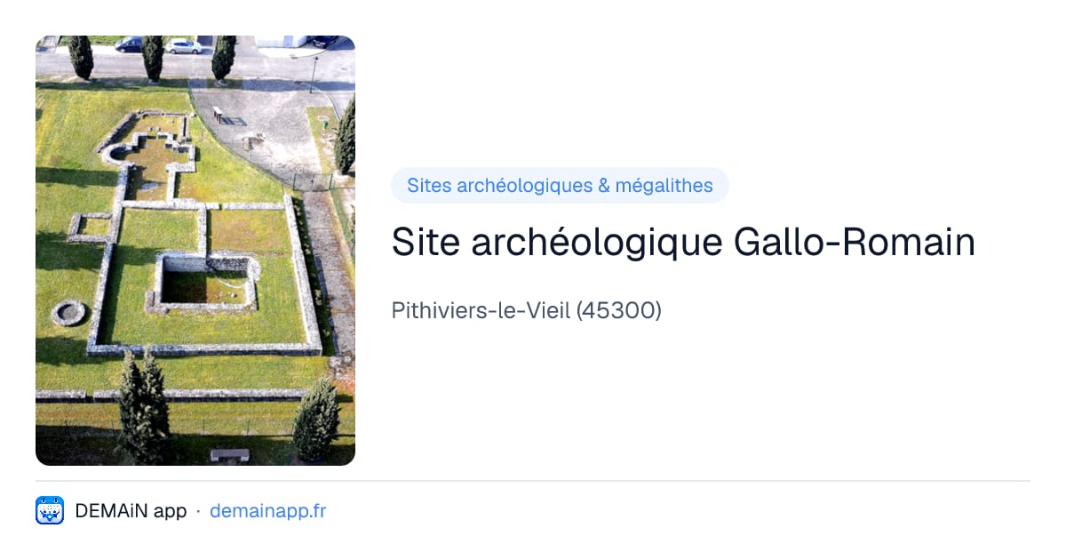Site archéologique Gallo-Romain — Pithiviers-le-Vieil