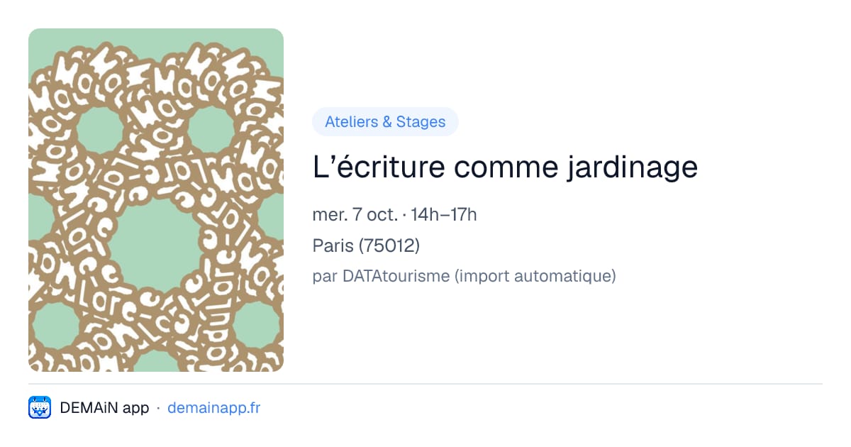 L’écriture comme jardinage — Paris
