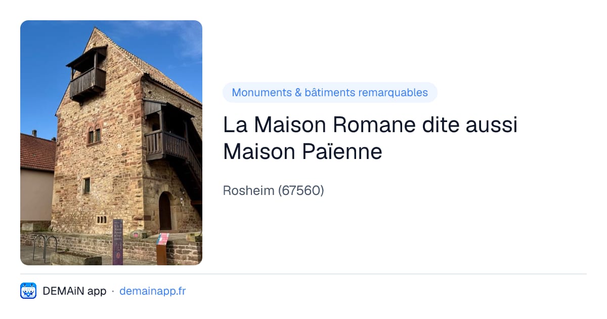 La Maison Romane dite aussi Maison Païenne — Rosheim