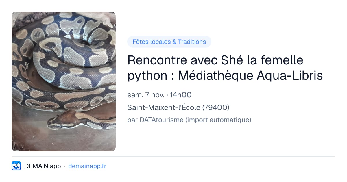 Rencontre avec Shé la femelle python : Médiathèque Aqua-Libris — Saint-Maixent-l'École