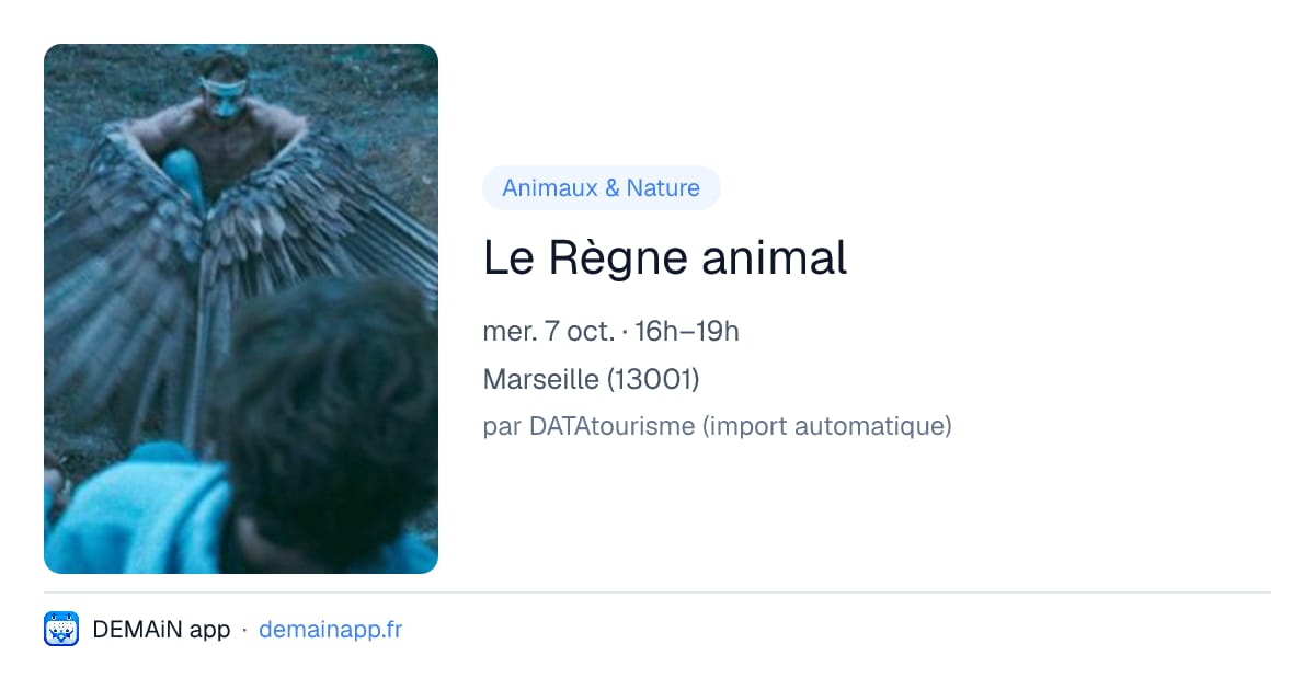 Le Règne animal — Marseille