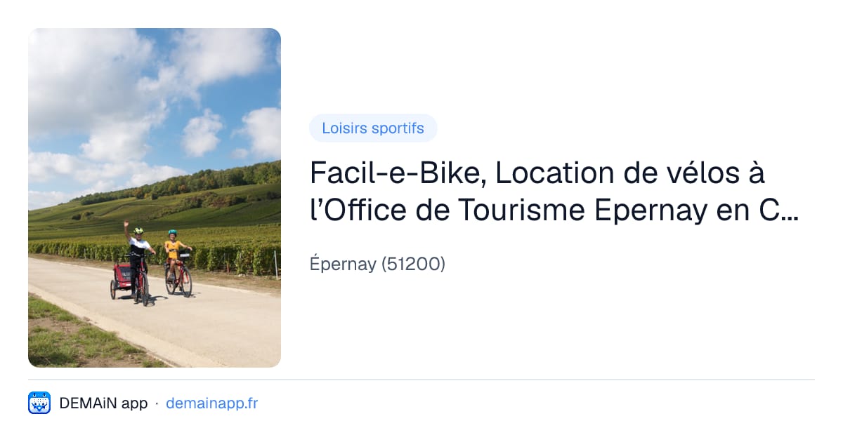 Facil-e-Bike, Location de vélos à l’Office de Tourisme Epernay en Champagne et livraison sur le lieu de séjour — Épernay
