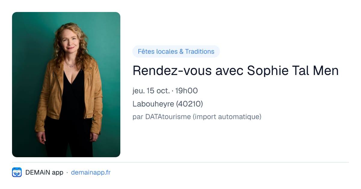 Rendez-vous avec Sophie Tal Men — Labouheyre