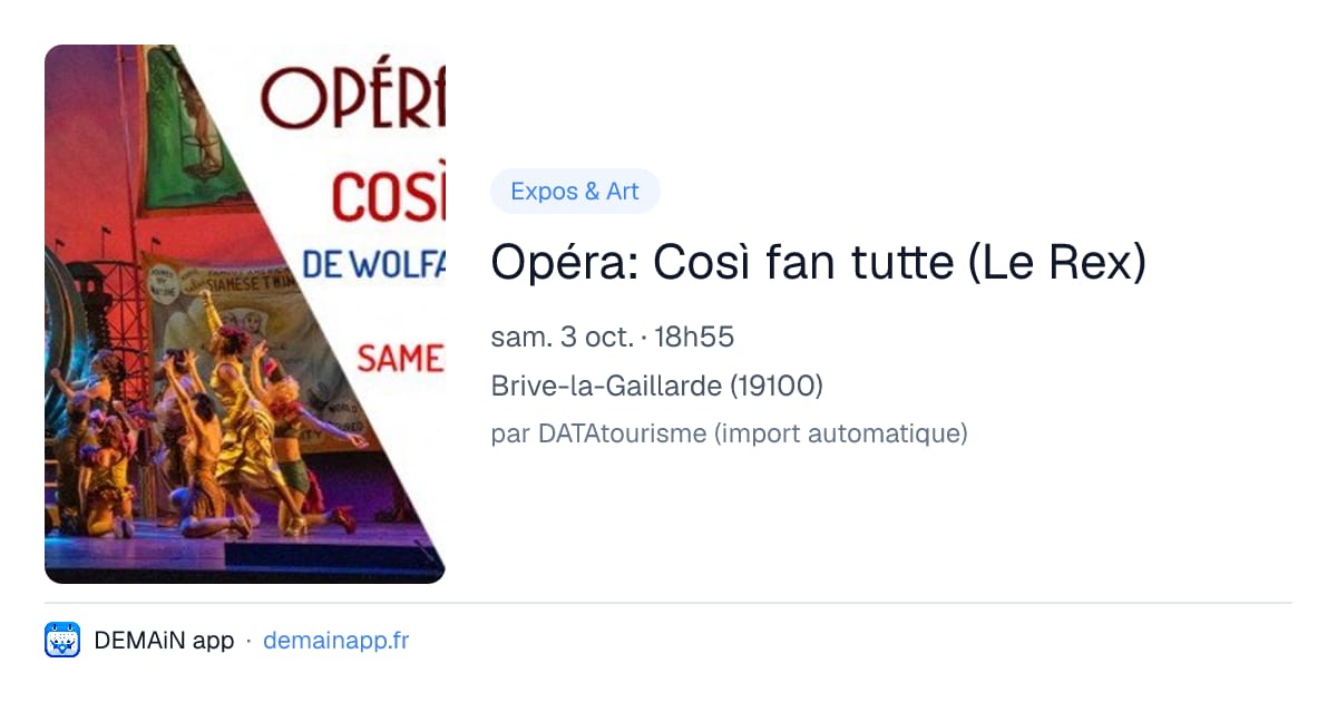 Opéra: Così fan tutte (Le Rex) — Brive-la-Gaillarde