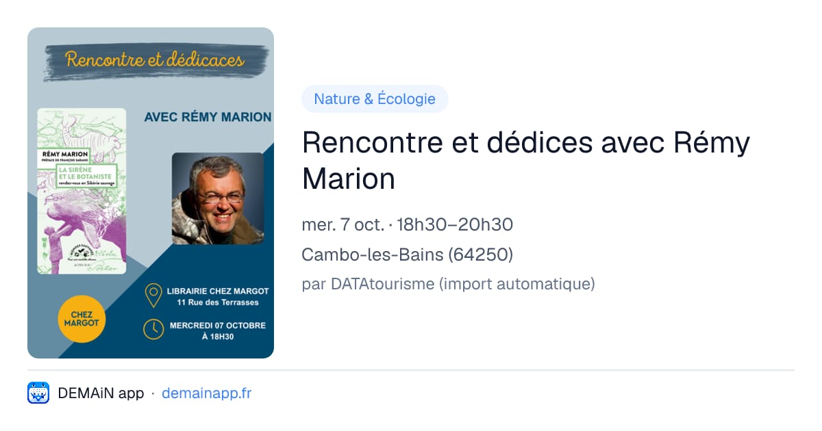 Rencontre et dédices avec Rémy Marion — Cambo-les-Bains