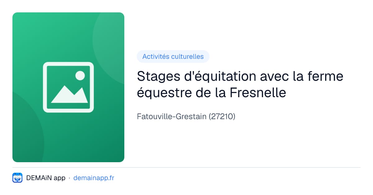 Stages d'équitation avec la ferme équestre de la Fresnelle — Fatouville-Grestain