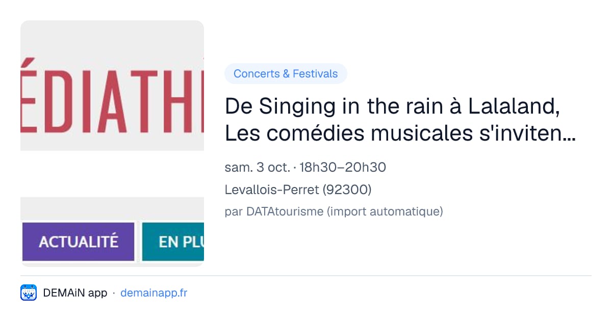 De Singing in the rain à Lalaland, Les comédies musicales s'invitent à la Médiathèque. — Levallois-Perret