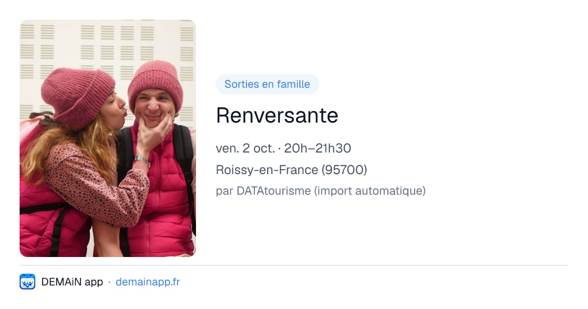Renversante — Roissy-en-France