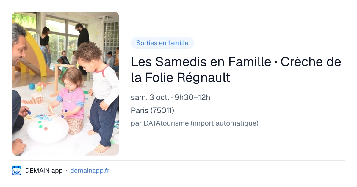 Les Samedis en Famille · Crèche de la Folie Régnault — Paris