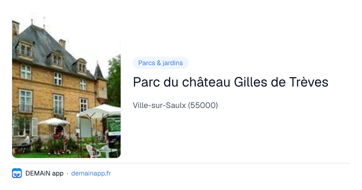 Parc du château Gilles de Trèves — Ville-sur-Saulx