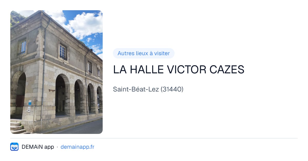 LA HALLE VICTOR CAZES — Saint-Béat-Lez