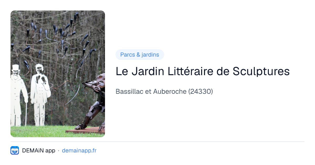 Le Jardin Littéraire de Sculptures — Bassillac et Auberoche