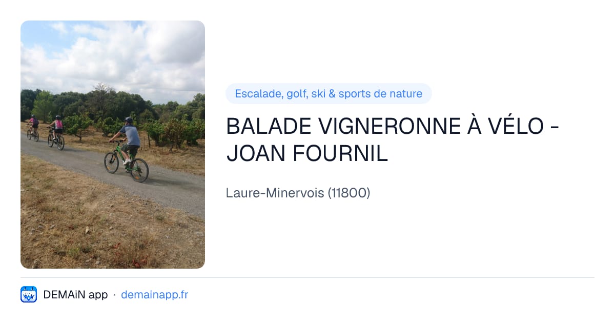 BALADE VIGNERONNE À VÉLO - JOAN FOURNIL — Laure-Minervois