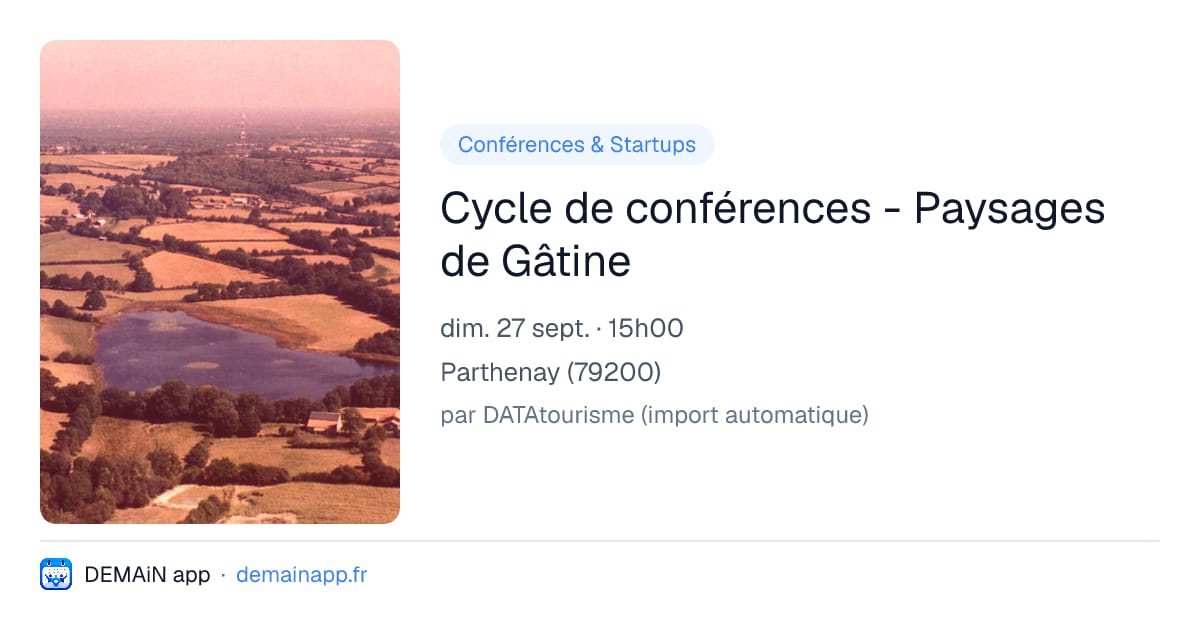 Cycle de conférences - Paysages de Gâtine — Parthenay