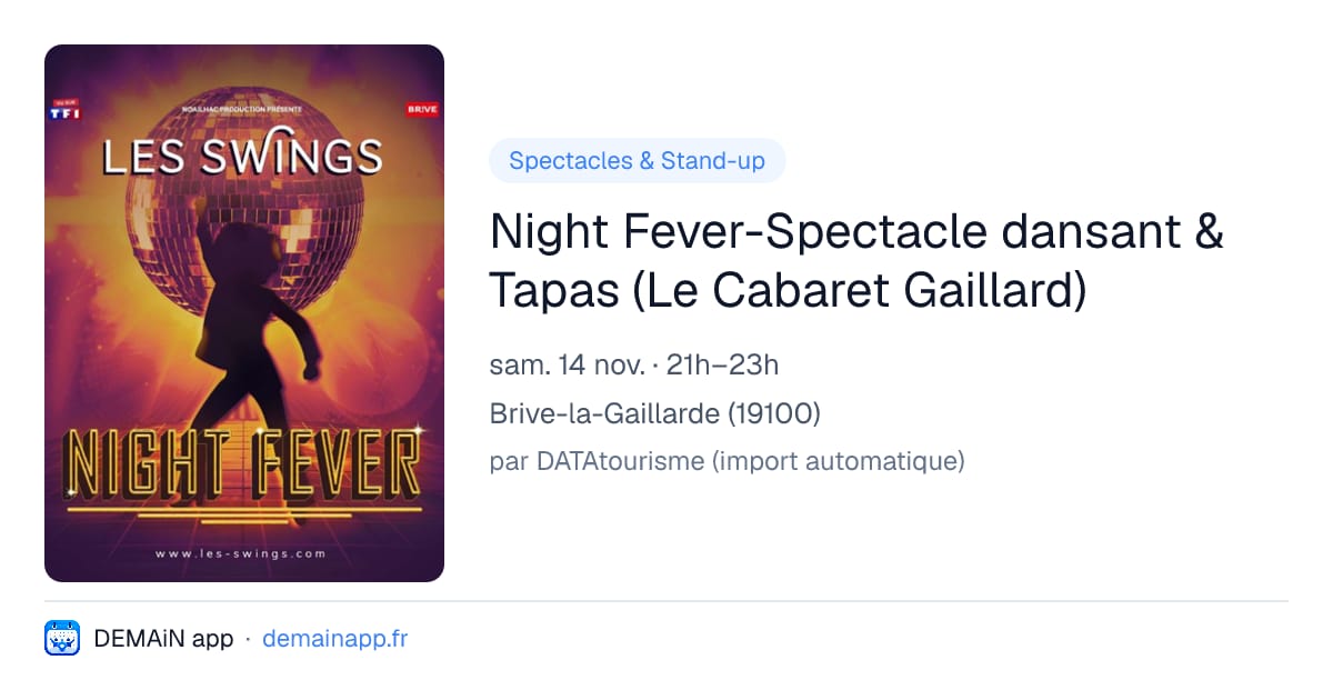 Night Fever-Spectacle dansant & Tapas (Le Cabaret Gaillard) — Brive-la-Gaillarde