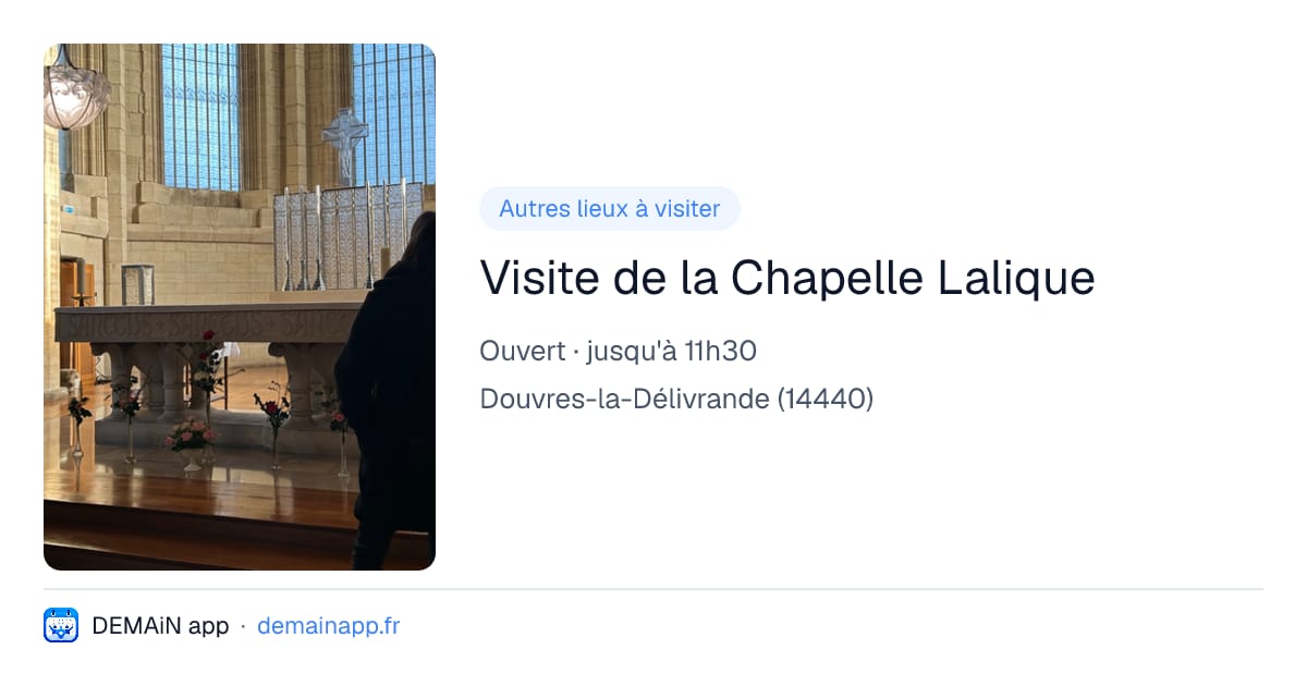 Visite de la Chapelle Lalique — Douvres-la-Délivrande