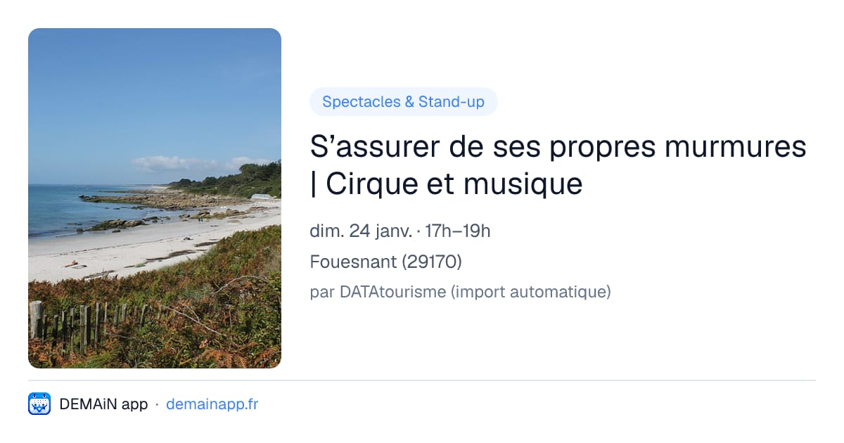 S’assurer de ses propres murmures | Cirque et musique — Fouesnant