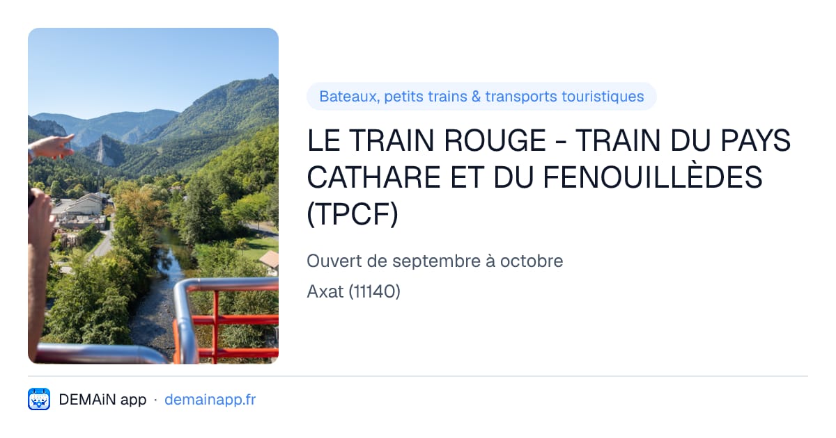 LE TRAIN ROUGE - TRAIN DU PAYS CATHARE ET DU FENOUILLÈDES (TPCF) — Axat