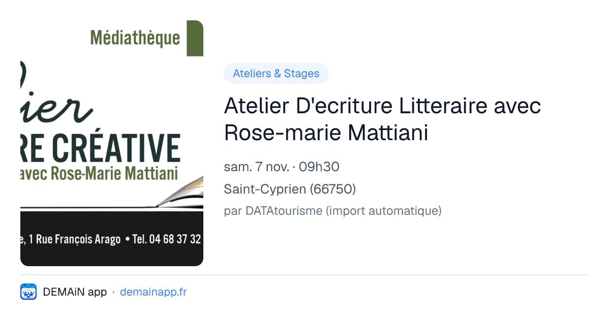 Atelier D'ecriture Litteraire avec Rose-marie Mattiani — Saint-Cyprien