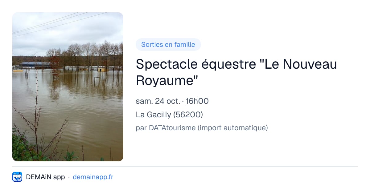 Spectacle équestre "Le Nouveau Royaume" — La Gacilly