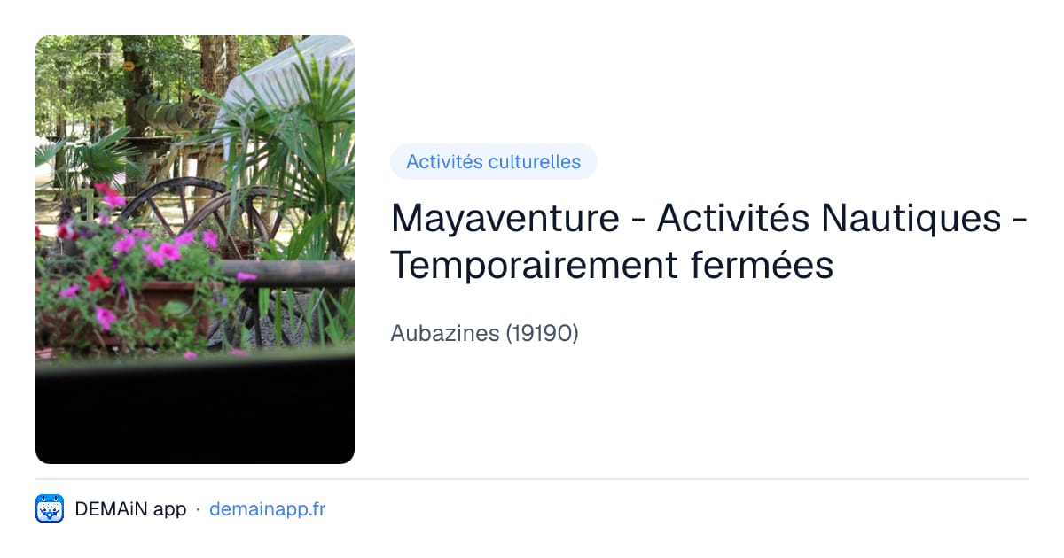 Mayaventure - Activités Nautiques - Temporairement fermées — Aubazines