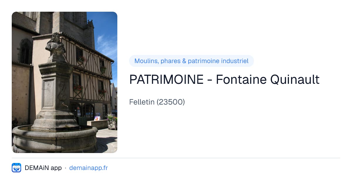 PATRIMOINE - Fontaine Quinault — Felletin