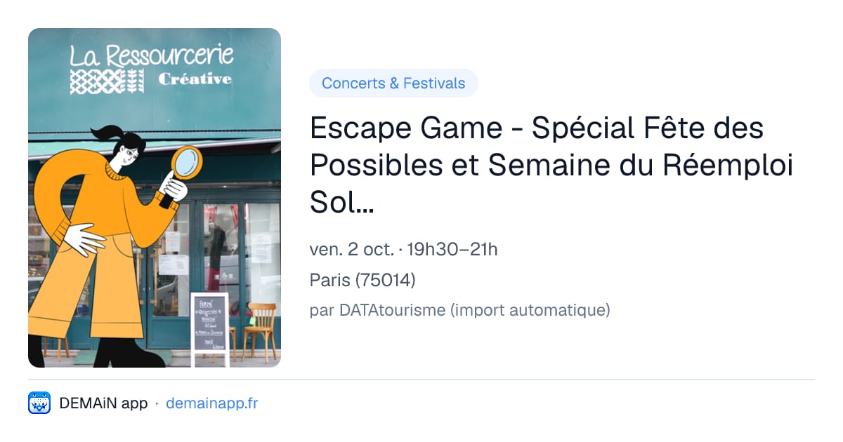 Escape Game - Spécial Fête des Possibles et Semaine du Réemploi Solidaire — Paris