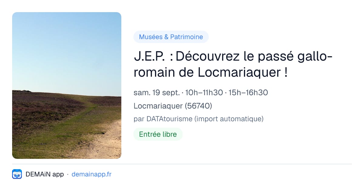 J.E.P. : Découvrez le passé gallo-romain de Locmariaquer ! — Locmariaquer