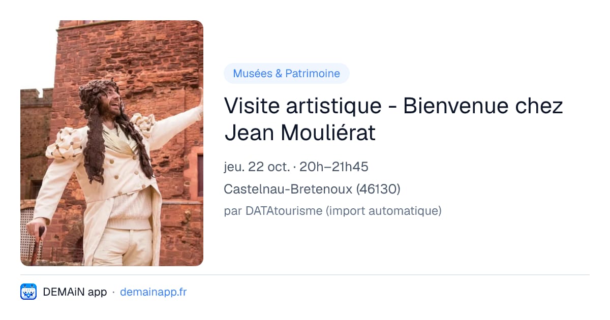 Visite artistique - Bienvenue chez Jean Mouliérat — Castelnau-Bretenoux