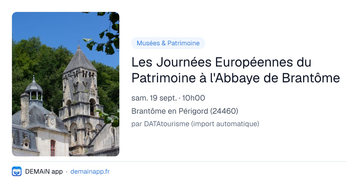Les Journées Européennes du Patrimoine à l'Abbaye de Brantôme — Brantôme en Périgord