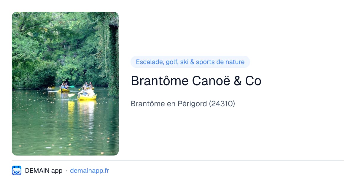 Brantôme Canoë & Co — Brantôme en Périgord