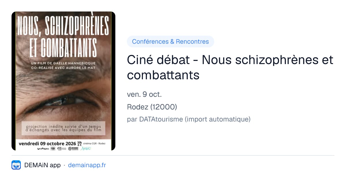Ciné débat - Nous schizophrènes et combattants — Rodez
