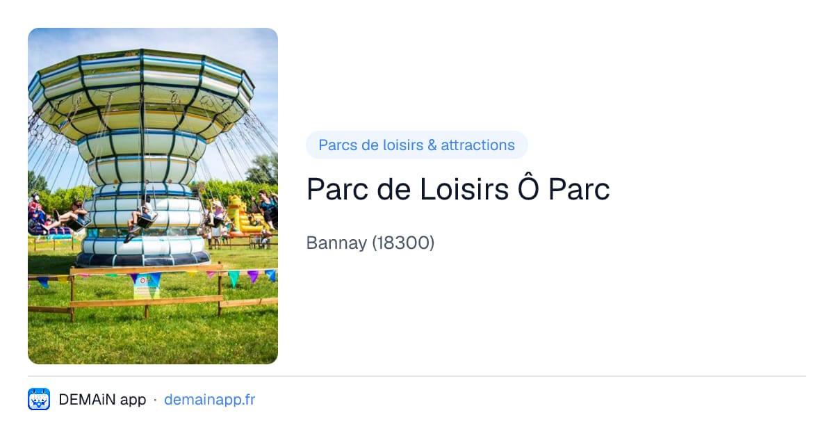 Parc de Loisirs Ô Parc — Bannay