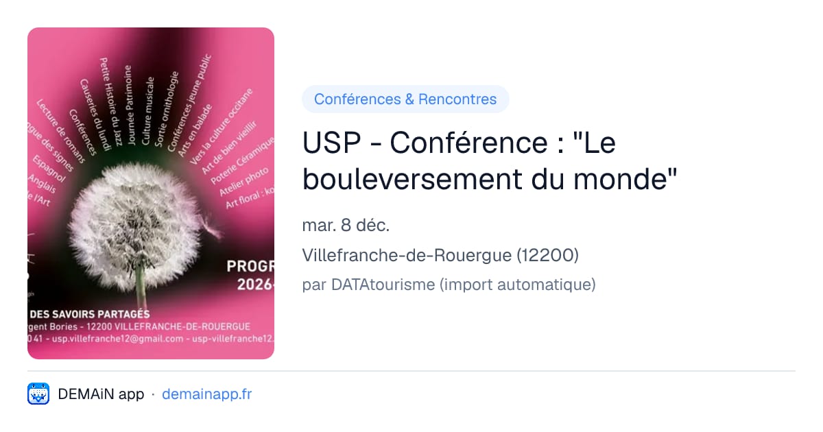 USP - Conférence : "Le bouleversement du monde" — Villefranche-de-Rouergue