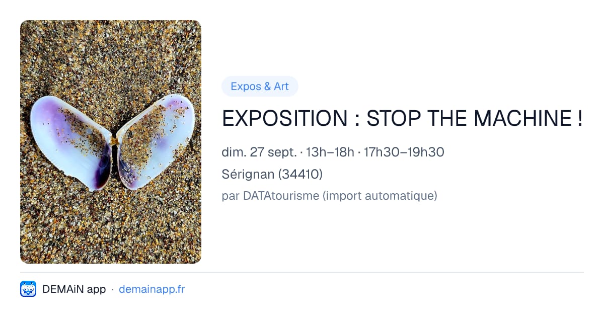 EXPOSITION : STOP THE MACHINE ! — Sérignan