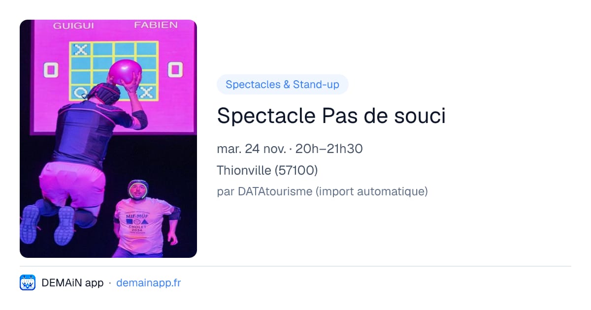 Spectacle Pas de souci — Thionville