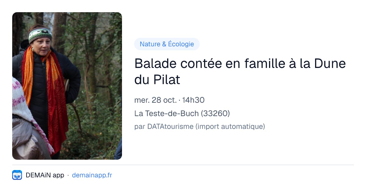 Balade contée en famille à la Dune du Pilat — La Teste-de-Buch